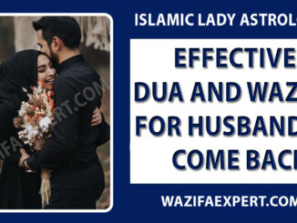 Effective Dua and Wazifa for Husband to Come Back