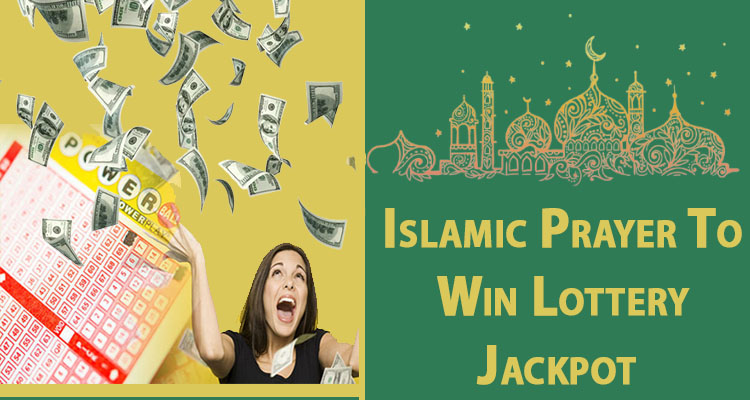 Islamic Prayer To Win Lottery Jackpot