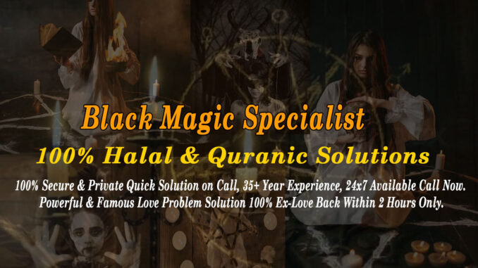 lack Magic Specialist – 100% Halal & Quranic Solutions for Protection & Healing