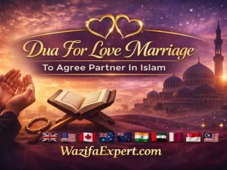 Dua For Love Marriage To Agree Partner In Islam