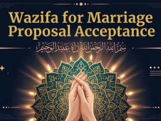 Wazifa for Marriage Proposal Acceptance